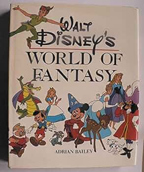 (送料込み)WORLD OF FANTASY ADRIAN BAILEY 洋書 Walt Disney's World of Fantasy - Adrian Bailey - 1982
